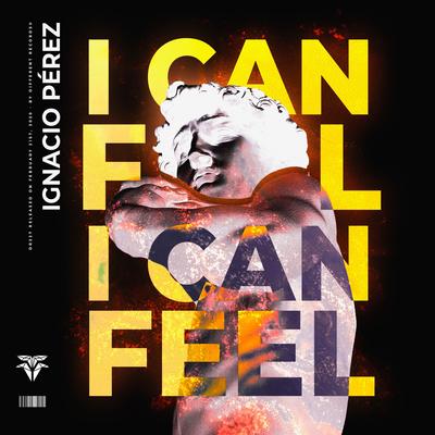 I Can Feel By Ignacio Perez's cover