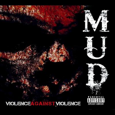 Violence Against Violence By Mud's cover