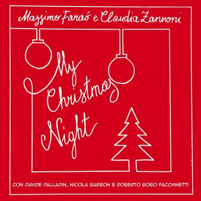 My Christmas Night By Massimo Faraò, Claudia Zannoni, Davide Palladin, Nicola Barbon, Roberto Bobo Facchinetti's cover