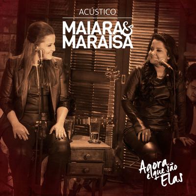 Você Faz Falta Aqui (Ao Vivo | Acústico) By Maiara & Maraisa's cover