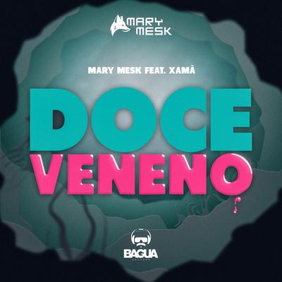Doce Veneno By Mary Mesk, Xamã's cover