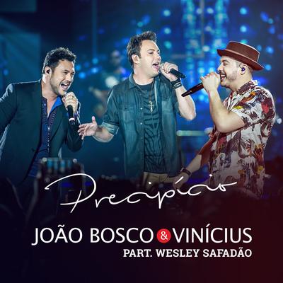 Precipício By Wesley Safadão, João Bosco & Vinicius's cover