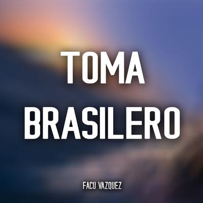 Toma Brasilero's cover