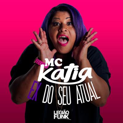 Ex Do Seu Atual By MC Katia's cover