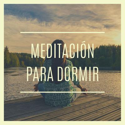 Meditación para Dormir By Musica Relajante, Meditación Maestro's cover