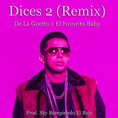 Dices 2 (Remix) [feat. De la Guetto]'s cover
