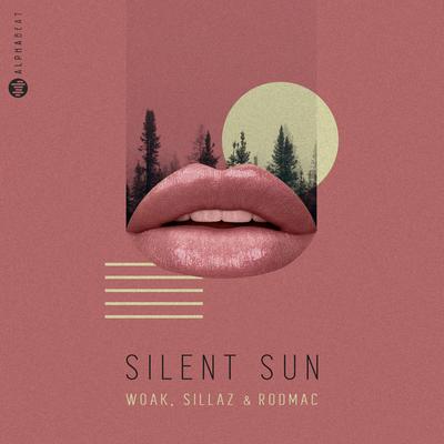 Silent Sun By WOAK, Sillaz, Rodmac's cover