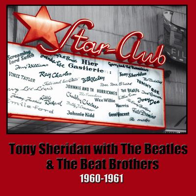 Tony Sheridan With The Beatles And The Beat Brothers 1960-1961's cover