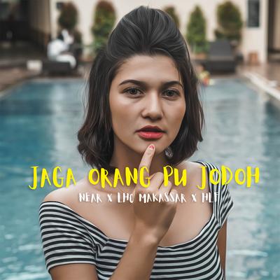 Jaga Orang Pu Jodoh By Near, HLF, LHC Makassar's cover