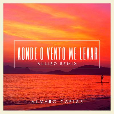 Aonde o Vento Me Levar (Remix)'s cover