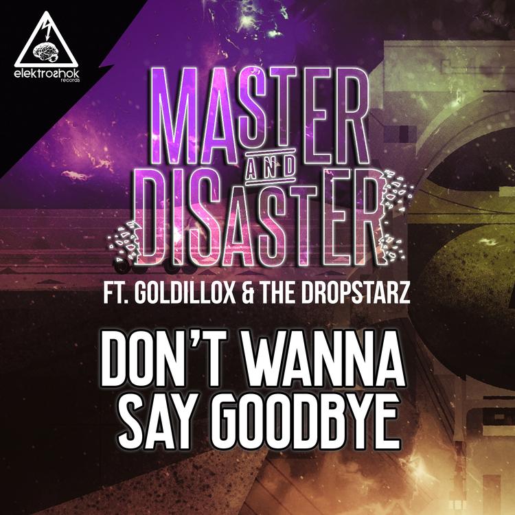 Master & Disaster Ft. Goldillox & The Dropstarz's avatar image