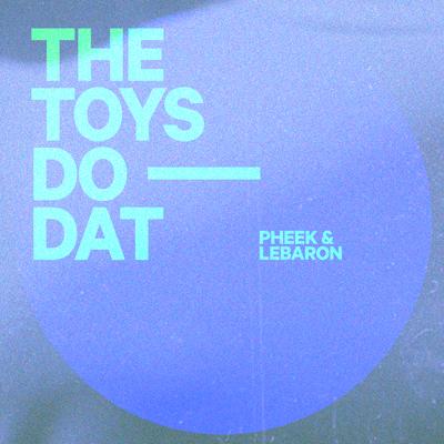 The Toys Do Dat's cover
