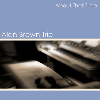 Charlie's Here By Alan Brown Trio's cover