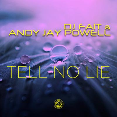 Tell No Lie (Andy Jay Powell Club Mix) By DJ Fait, Andy Jay Powell's cover