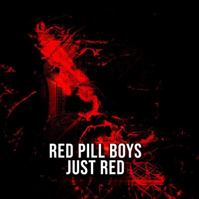 Red Pills Boys Just Red's cover