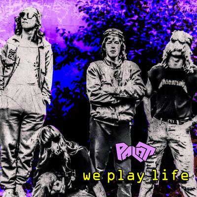 We Play Life By Palat's cover