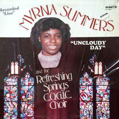 Uncloudy Day By Myrna Summers and the Refreshing Springs C.O.G.I.C. Choir's cover