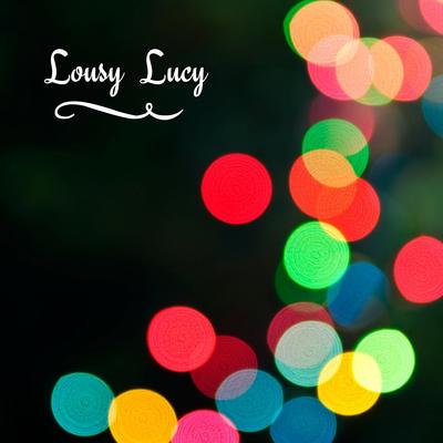 Lousy Lucy's cover