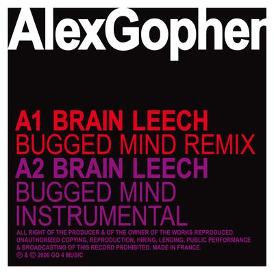 Brain Leech (bugged mind remix) By Alex Gopher's cover
