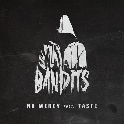 Bandits (Instrumental Version) By No Mercy, Taste's cover