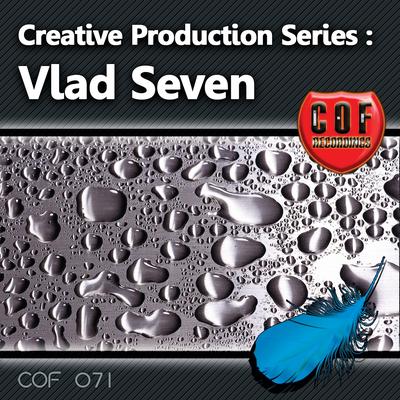 Creative Production Series - Vlad Seven's cover
