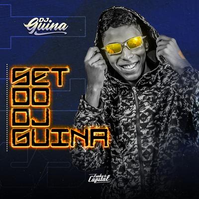 Set do Dj Guina By DJ Guina's cover