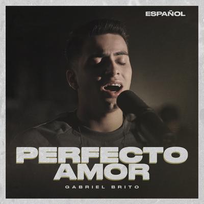 Perfecto Amor By Gabriel Brito's cover