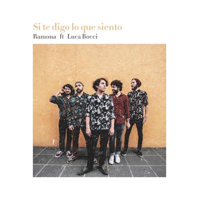 Si Te Digo lo Que Siento By Ramona, Luca Bocci's cover