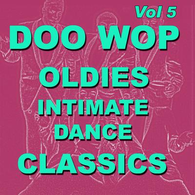 Doo Wop Oldies Intimate Dance Classics, Vol. 5's cover