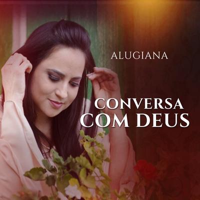Conversa Com Deus By Alugiana's cover