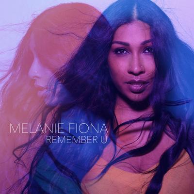 Remember U By Melanie Fiona's cover