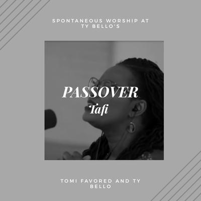 Passover-Tafi By Tomi Favored, TY Bello's cover