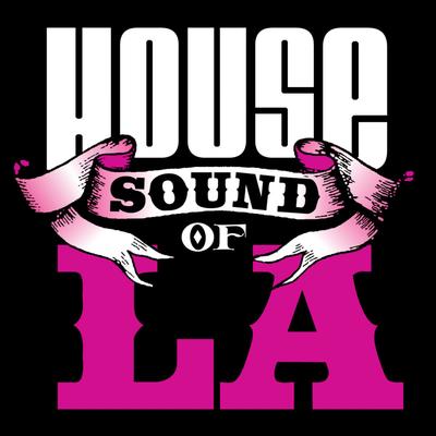 House Sound of LA Presents's cover