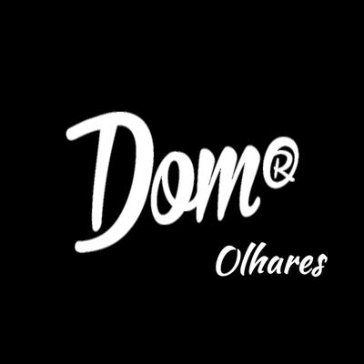 Olhares By Dom R's cover