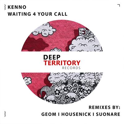 Waiting 4 Your Call (Housenick Remix) By Kenno, Housenick's cover