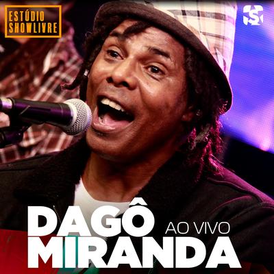 Dagô Miranda no Estúdio Showlivre (Ao Vivo)'s cover