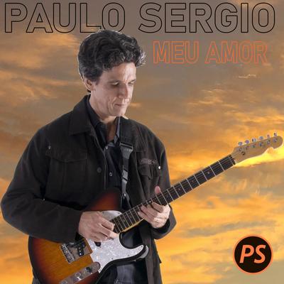 Meu Amor By Paulo Sérgio's cover