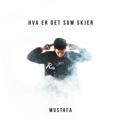 Hva Er Det Som Skjer By Mustafa's cover
