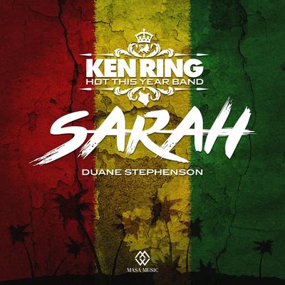 Sarah (Acapella) By Duane Stephenson, Ken Ring's cover