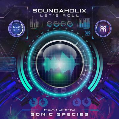 Let's Roll By Soundaholix, Sonic Species's cover