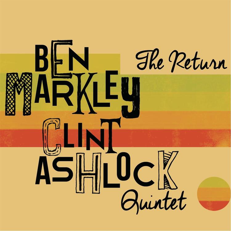 Ben Markley Clint Ashlock Quintet's avatar image