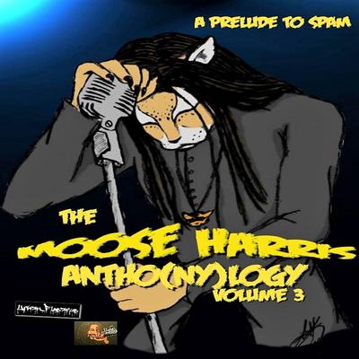 The Moose Harris Anthonylogy, Vol. 3's cover