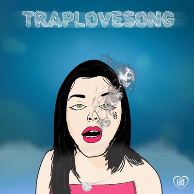 Traplovesong By Andressinha's cover