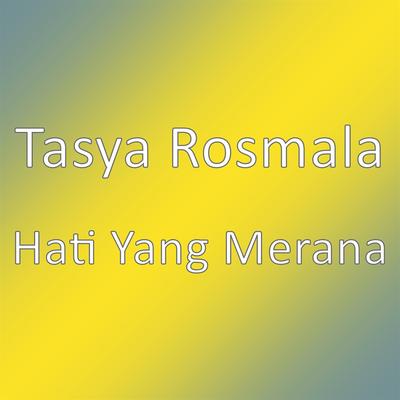 Hati Yang Merana By Tasya Rosmala's cover