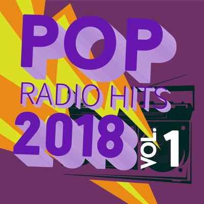 Pop Radio Hits 2018, Vol. 1's cover