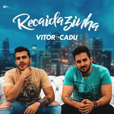 Recaidazinha By Vitor & Cadu's cover