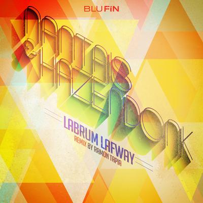 Labrum Lafway (Ramon Tapia Remix) By Dustin Nantais, Paul Hazendonk's cover