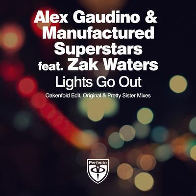 Lights Go Out (Radio Edit) By Zak Waters, Alex Gaudino, Manufactured Superstars's cover