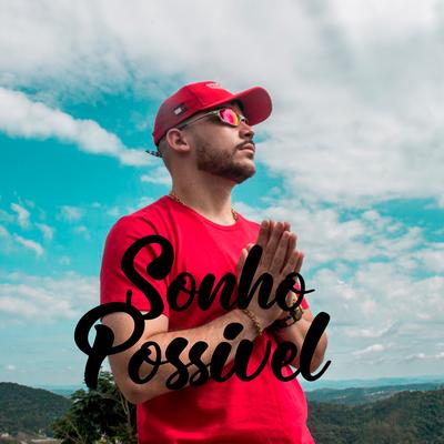 Sonho Possível By MC Rah, Dj Tripa's cover
