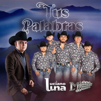 Tus Palabras By La Maquinaria Norteña's cover